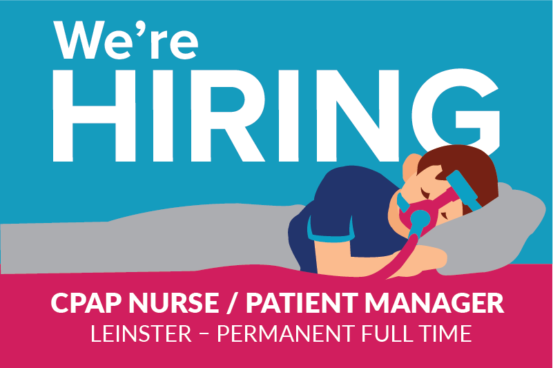 CPAP Patient Manager - Dublin/Leinster - Permanent Full Time